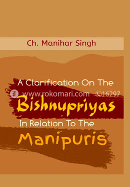 A Clarification On The Bishnupriyas In Relation To The Manipuris image