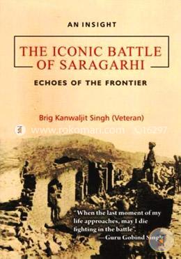 An Insight The Iconic Battle of Saragarhi : Echoes of the Frontier image