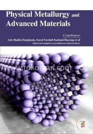 Physical Metallurgy and Advanced Materials image