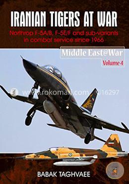 Iranian Tigers at War: Northrop F-5A/B, F-5E/F and Sub-Variants in Iranian Service Since 1966 image