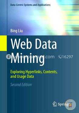 Web Data Mining: Exploring Hyperlinks Contents and Usage Data