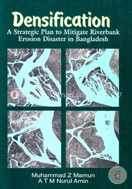Densification A Strategic Plan to Mitigate Riverbank Erosion Disaster in Bangladesh image