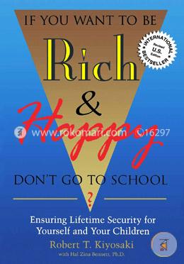 If You Want to be Rich and Happy Don't Go to School image
