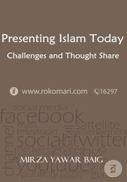 Presenting Islam Today: Challenges and Thought Share Presenting Islam in the Modern World image