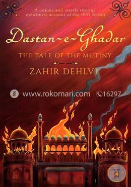 Dastan-e-Ghadar: The Tale of the Mutiny image