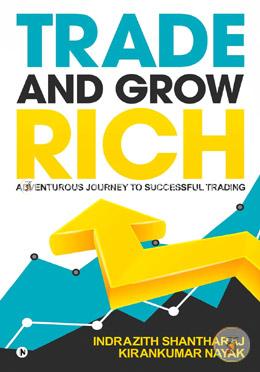 Trade and Grow Rich: Adventurous Journey to Successful Trading image