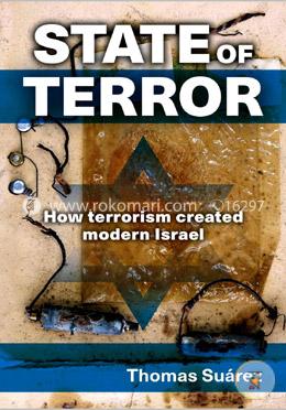 State of terror: how terrorism created modern Israel image