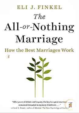 The All-or-Nothing Marriage: How the Best Marriages Work image