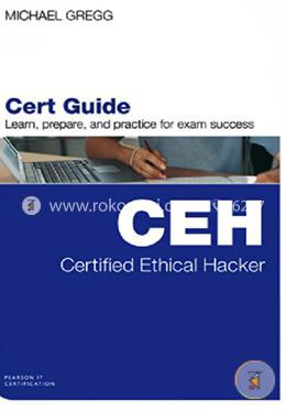 Cert Guide Learn, Prepare and Practice for Exam Success - CEH 
