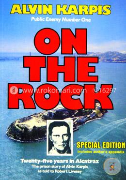 On the Rock: Twenty-Five Years in Alcatraz : the Prison Story of Alvin Karpis as told to robert Livesey image