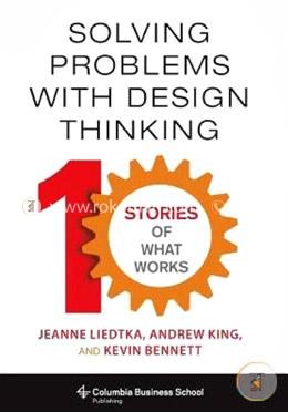 Solving Problems with Design Thinking - Ten Stories of What Works image