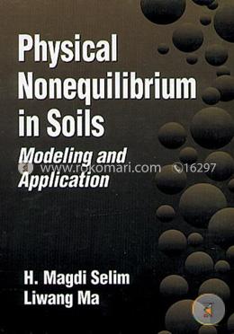 Physical Nonequilibrium in Soils Modeling and Application 