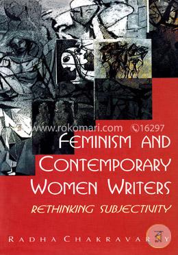 Feminism and Contemporary Women Writers: Rethinking Subjectivity image