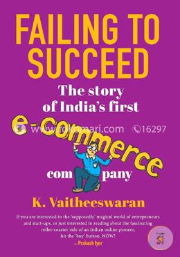 Failing to Succeed: The Story of India’s First E-Commerce Company image