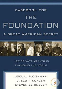 Casebook for The Foundation: A Great American Secret image