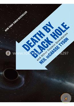 Death by Black Hole: And Other Cosmic Quandaries image