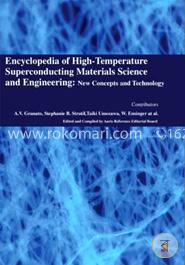Encyclopaedia of High-Temperature Superconducting Materials Science and Engineering: New Concepts and Technology (4 Volumes) image