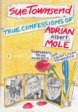 The True Confessions of Adrian Albert Mole, Margaret Hilda Roberts and Susan Lilian Townsend image
