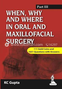 When, Why and Where in Oral and Maxillofacial Surgery: Prep Manual for Undergraduates and Postgraduates Part-III image