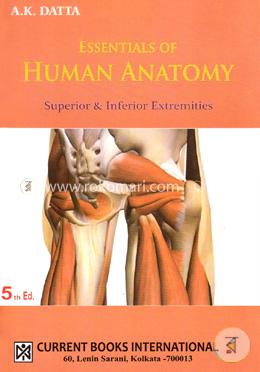 Essentials of Human Anatomy : Superior and Inferior Extremities (Vol-3)