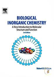 Biological Inorganic Chemistry: A New Introduction to Molecular Structure and Function  image