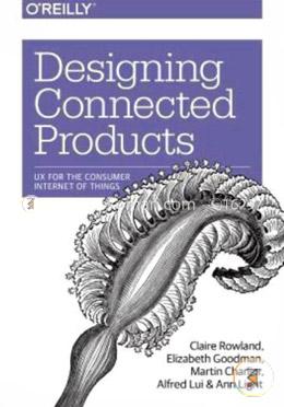 Designing Connected Products: UX for the Consumer Internet of Things image