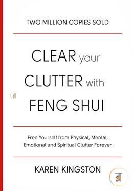 Clear Your Clutter With Feng Shui