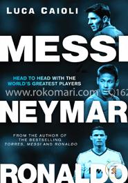 Messi, Neymar, Ronaldo: Head to Head with the World's Greatest Players image