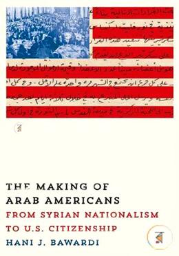 The Making of Arab Americans