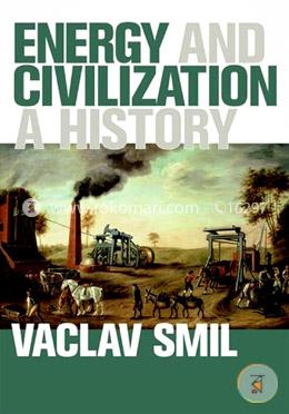 Energy and Civilization – A History image