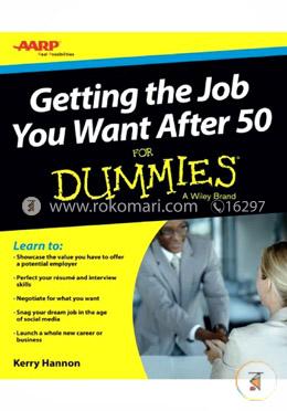 Getting the Job You Want After 50 For Dummies image