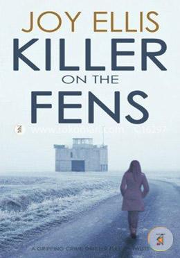 Killer On The Fens A Gripping Crime Thriller Full Of Twists image