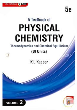 A Textbook of Physical Chemistry, Thermodynamics and Chemical Equilibrium - Vol. 2 image
