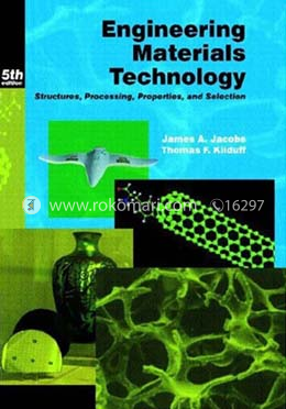 Engineering Materials Technology: Structures, Processing, Properties, and Selection image