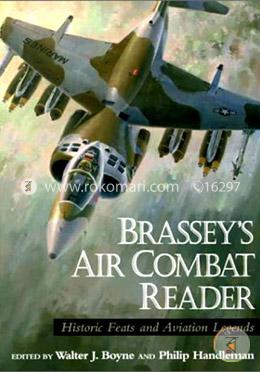 Brasseys Air Combat Reader: Historic Feats and Aviation Legends image