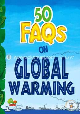 50 FAQs On Global Warming: Know All About Global Warming and Do Your Bit to Limit It image