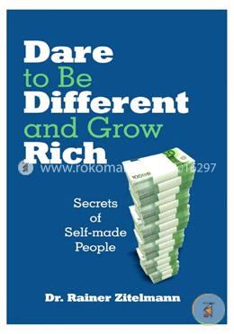 Dare To Be Different And Grow Rich: Secrets Of Self-Made People image