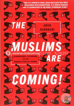The Muslims Are Coming: Islamophobia, Extremism, and the Domestic War on Terror image