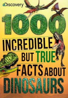 1000 Incredible but true facts about dinosaurs image