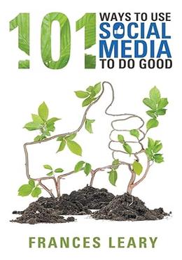 101 Ways to Use Social Media to Do Good 