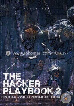 The Hacker Playbook 2: Practical Guide to Penetration Testing image