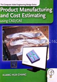 Product Manufacturing and Cost Estimating Using CAD/CAE image