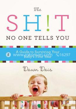 The Sh!t No One Tells You: A Guide to Surviving Your Baby's First Year  image