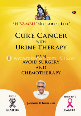 Cure Cancer with Urine Therapy: SHIVAMBU
