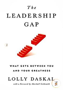The Leadership Gap: What Gets Between You and Your Greatness image