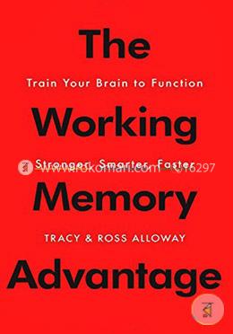 The Working Memory Advantage: Train Your Brain to Function Stronger, Smarter, Faster image