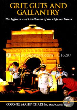 Grit Guts And Gallantry: The Officers And Gentlemen Of The Defence Forces image