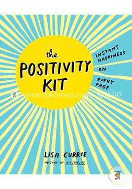 The Positivity Kit: Instant Happiness on Every Page image