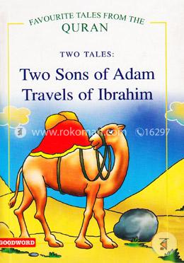 Two Tales: Two Sons of Adam, Travels of Ibrahim image