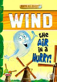 Wind: Key stage 2: The Air in a Hurry! (Know All About) image